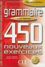 Kniha Grammaire 450 nouveaux exercices exercices niveau débutant + corrigés Evelyne Sirejols