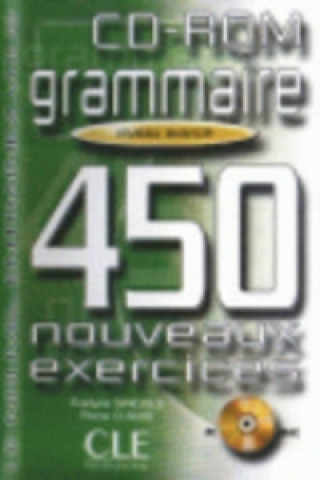 Kniha GRAMMAIRE 450 NOVEAUX EXERCICES: NIVEAU AVANCE CD-ROM Evelyne Sirejols