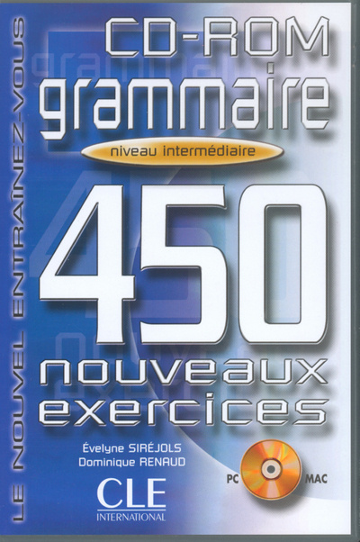 Digital GRAMMAIRE 450 NOVEAUX EXERCICES: NIVEAU INTERMEDIAIRE CD-ROM Dominique Renaud