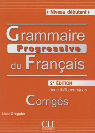 Könyv Grammaire progressive du francais - 2me édition - Livre Maja Gregoire