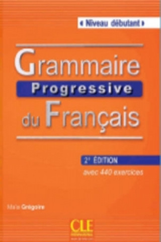 Könyv Grammaire progressive du francais - 2me édition - Livre + CD audio Maja Gregoire