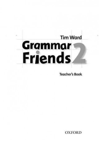 Книга Grammar Friends 2: Teacher's Book Tim Ward