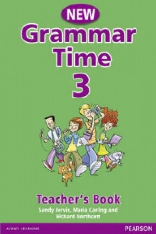 Könyv Grammar Time Level 3 Teachers Book New Edition Sandy Jervis
