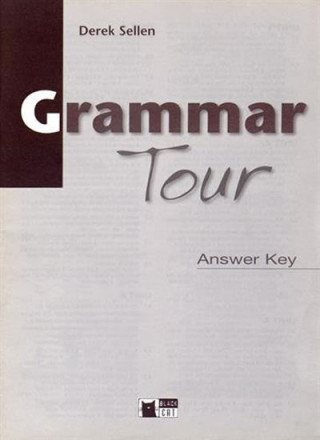 Kniha GRAMMAR TOUR Answer Key D. Sellen