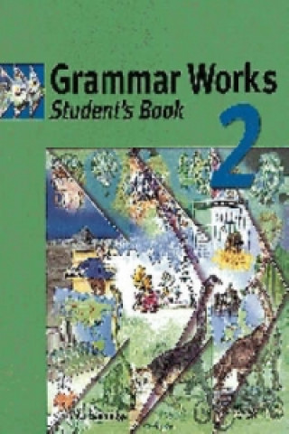Kniha Grammar Works 2 Student's Book Mick Gammidge