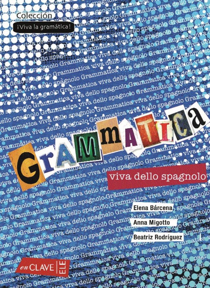 Carte Grammatica viva dello spagnolo (A1-B1) Anna Migotto