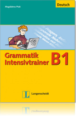 Könyv Grammatik Intensivtrainer B1 Christiane Lemcke