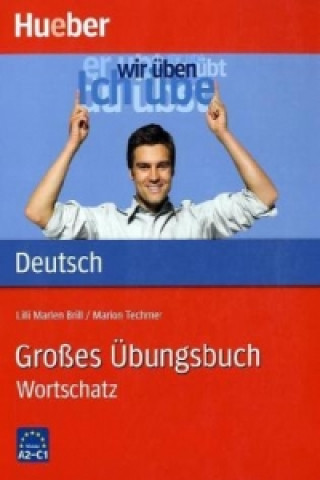 Kniha Großes Übungsbuch Deutsch - Wortschatz Marion Techmer