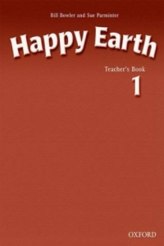 Книга Happy Earth 1: Teacher's Book Bill Bowler
