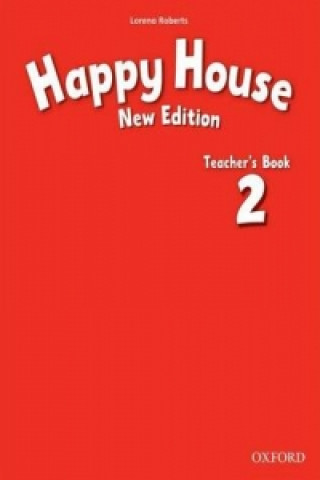 Könyv Happy House: 2 New Edition: Teacher's Book Lorena Roberts