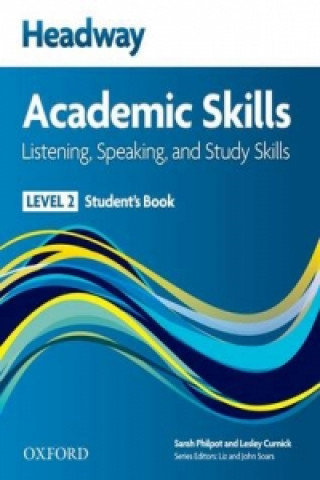 Carte Headway Academic Skills: 2: Listening, Speaking, and Study Skills Student's Book Sarah Philpot
