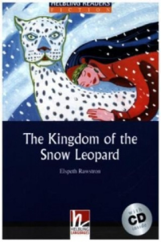 Kniha The Kingdom of the Snow Leopard, mit 1 Audio-CD, m. 1 Audio-CD Elspeth Rawstron