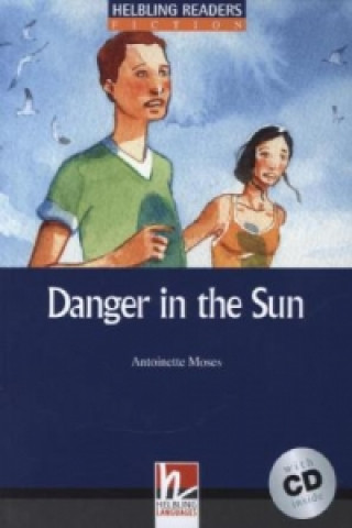 Книга Danger in the Sun, mit 1 Audio-CD, m. 1 Audio-CD Antoinette Moses