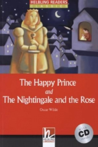 Kniha The Happy Prince /and/ The Nightingale and The Rose, mit 1 Audio-CD, m. 1 Audio-CD Oscar Wilde