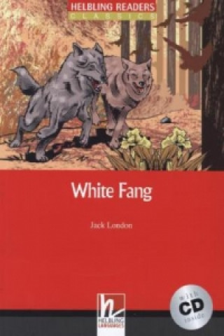 Kniha White Fang, mit 1 Audio-CD, m. 1 Audio-CD Jack London