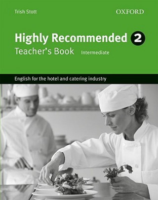 Carte Highly Recommended 2: Teacher's Book Trish Stott
