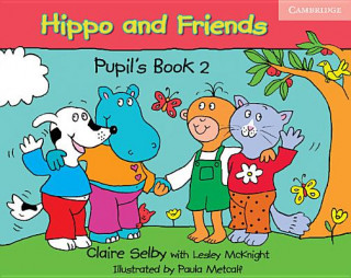 Książka Hippo and Friends 2 Pupil's Book Claire Selby