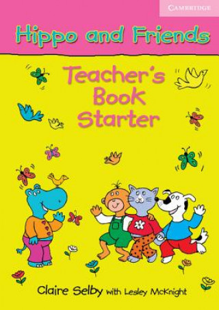 Книга Hippo and Friends Starter Teacher's Book Claire Selby