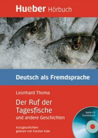 Книга Hueber Hörbucher B2: Der Ruf der Tagesfische Paket Leonhard Thoma