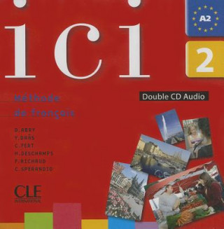 Audio ICI 2 CD AUDIO CLASSE Dominique Abry