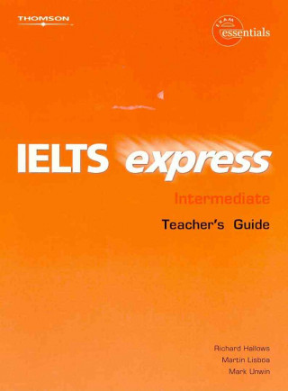 Kniha IELTS Express Intermediate Teacher Guide 1st ed HALLOWS