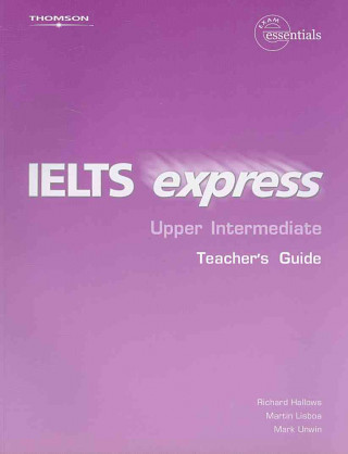 Könyv IELTS Express Upper Intermediate Teacher Guide 1st ed Richard Hallows