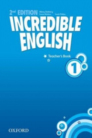 Könyv Incredible English: 1: Teacher's Book Mary Slattery