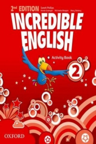 Könyv Incredible English: 2: Activity Book Sarah Phillips