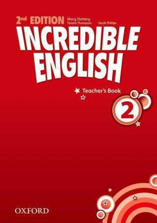 Carte Incredible English: 2: Teacher's Book Mary Slattery