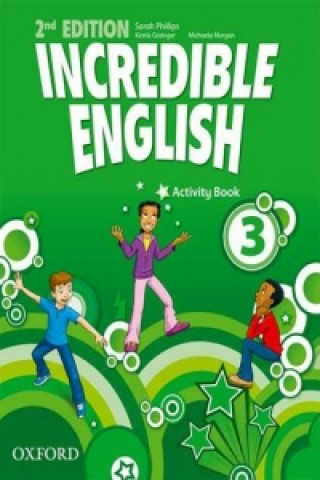 Könyv Incredible English: 3: Activity Book Sarah Phillips