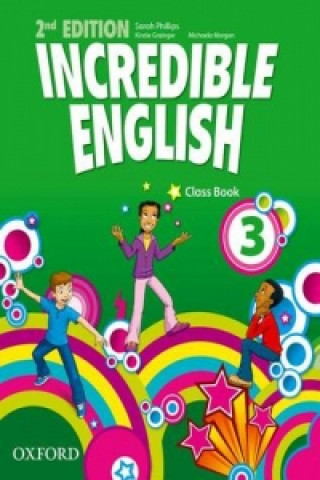 Kniha Incredible English: 3: Class Book Sarah Phillips