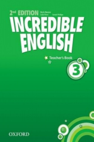 Könyv Incredible English: 3: Teacher's Book Nick Beare