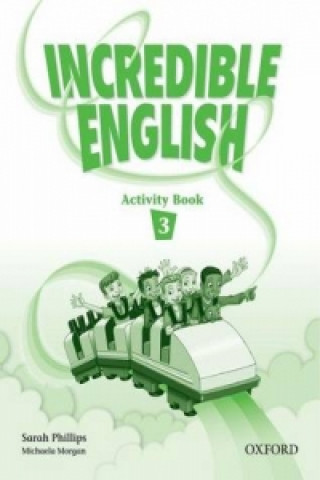 Książka Incredible English 3: Activity Book Sarah Phillips