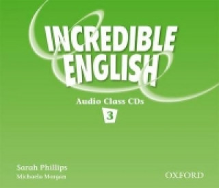 Hanganyagok Incredible English: 3: Class Audio CD Sarah Phillips