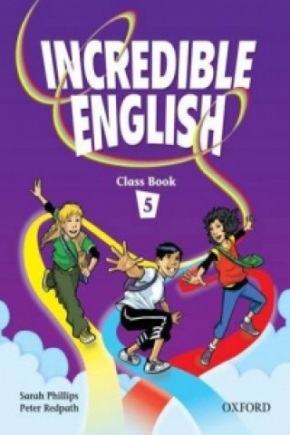 Книга Incredible English 5: Class Book Sarah Phillips