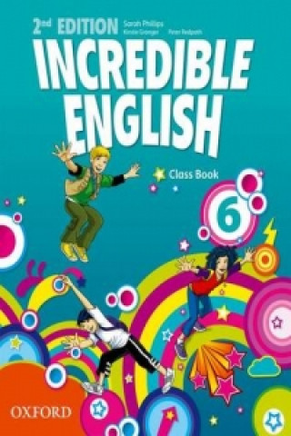 Carte Incredible English: 6: Class Book Peter Redpath