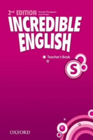 Könyv Incredible English: Starter: Teacher's Book Sarah Phillips