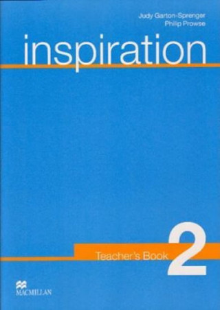 Kniha Inspiration 2 Teachers Guide Judy Garton-Sprenger