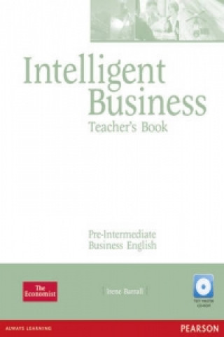 Kniha Intelligent Business Pre-Intermediate Teachers Book and Test Master CD-Rom Pack Irene Barrall