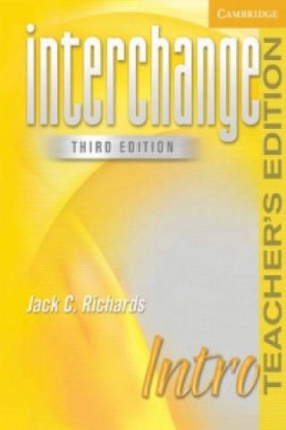 Könyv Interchange Intro Teacher's Edition Jack C. Richards