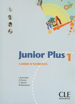 Книга Junior plus 1 cahier d'exercices Inmaculada Saracibar