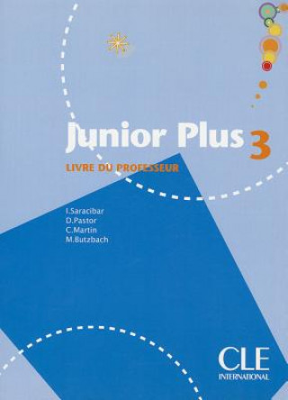 Kniha Junior plus 3 guide pédagogique Inmaculada Saracibar