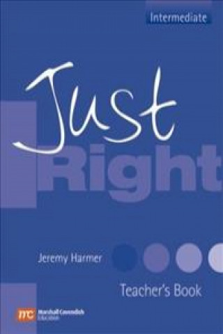 Kniha Just Right Teacher's Book Jeremy Harmer