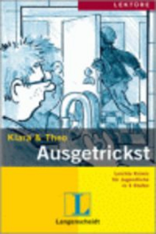 Könyv Langenscheidt Lektüre Stufe 2 Ausgetrickst mit Mini CD Klara Theo
