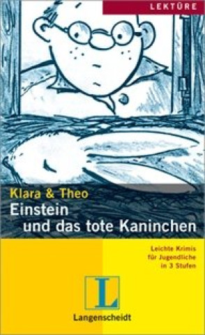 Carte Langenscheidt Lektüre Stufe 2 Einstein und das tote Kaninchen mit Mini CD Klara Theo