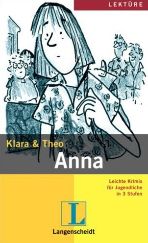 Könyv Langenscheidt Lektüre Stufe 3 Anna mit Mini CD Klara Theo