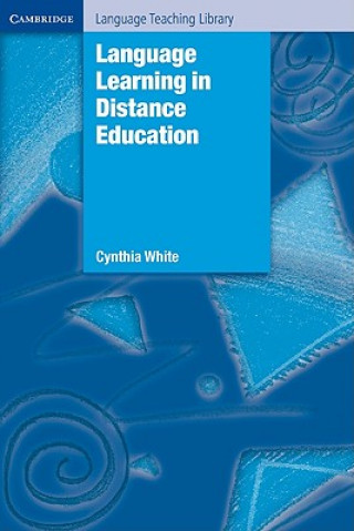 Kniha Language Learning in Distance Education Cynthia White