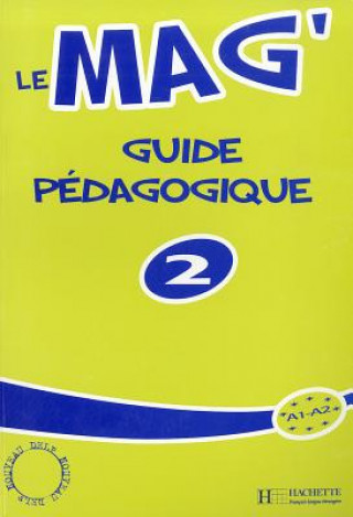 Könyv LE MAG 2 GUIDE PEDAGOGIQUE Fabienne Gallon