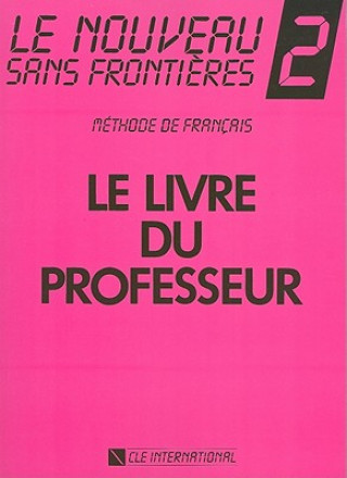 Kniha Le nouveau sans frontieres 2 guide pédagogique Chantal Plum De Vries