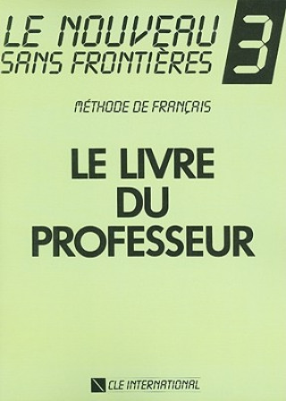 Kniha Le nouveau sans frontieres 3 guide pédagogique Jean-Marie Cridlig